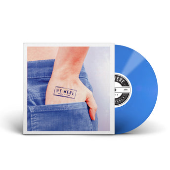 We Were 7"Vinyl (Blue)