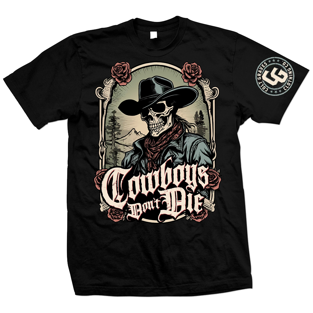 Cowboys Don’t Die T-Shirt