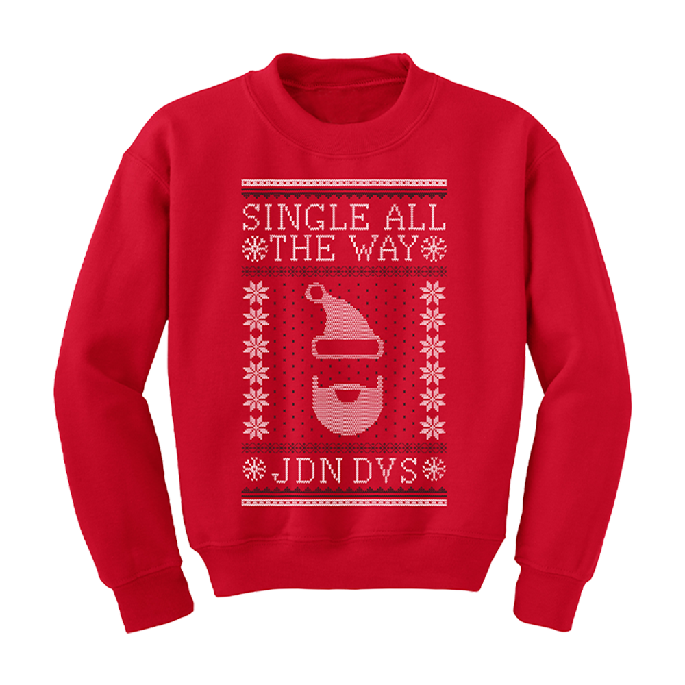 Single All the Way Sweatshirt