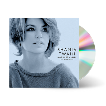 Shania Twain Not Just A Girl: The Highlights (CD)