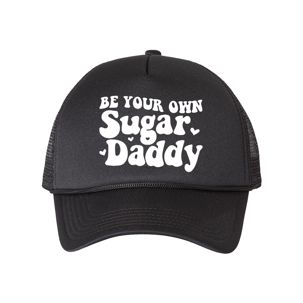 Be Your Own Sugar Daddy Hat