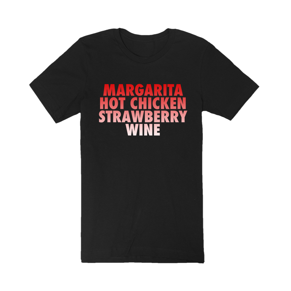 Margarita, Hot Chicken, Strawberry Wine T-Shirt front